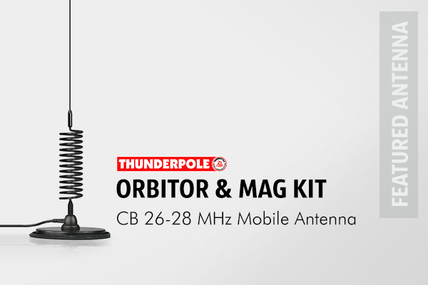 Thunderpole Orbitor CB Radio Aerial and Mag Mount Kit. This kit is the heavy duty 7 inch Thunderpole Magnetic Mount, which comes with a rubber boot to protect your paintwork, long 4.5m lead and PL259 fitted